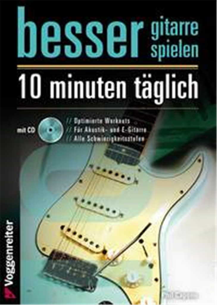 Besser Gitarre spielen: 10 Min. Täglich